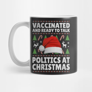 Vaccinated and ready to talk politics at Christmas2 Mug
